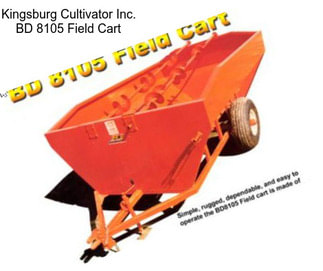 Kingsburg Cultivator Inc. BD 8105 Field Cart