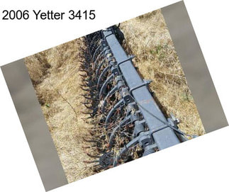 2006 Yetter 3415