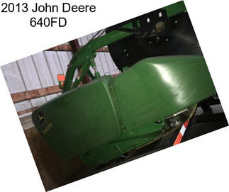 2013 John Deere 640FD