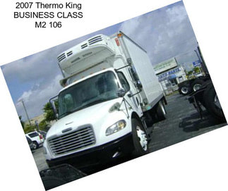 2007 Thermo King BUSINESS CLASS M2 106