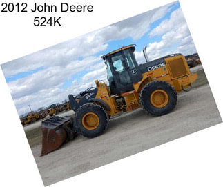 2012 John Deere 524K