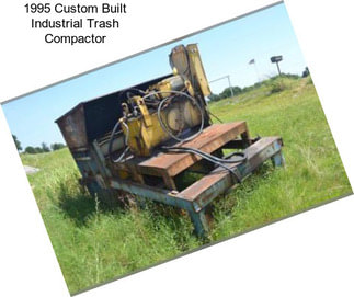 1995 Custom Built Industrial Trash Compactor