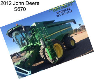 2012 John Deere S670