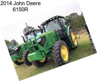 2014 John Deere 6150R