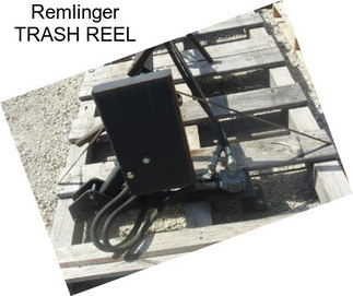 Remlinger TRASH REEL