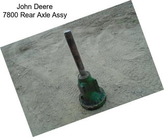 John Deere 7800 Rear Axle Assy