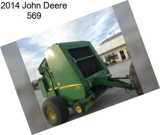 2014 John Deere 569