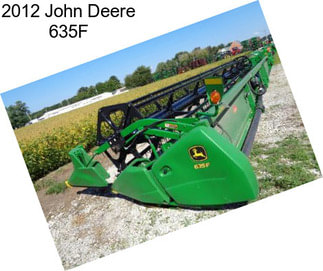 2012 John Deere 635F