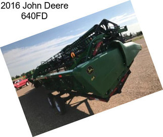 2016 John Deere 640FD