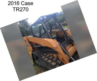 2016 Case TR270