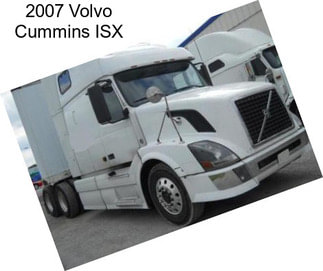 2007 Volvo Cummins ISX