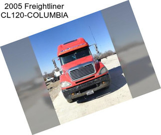 2005 Freightliner CL120-COLUMBIA