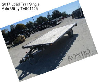 2017 Load Trail Single Axle Utility TV9614031