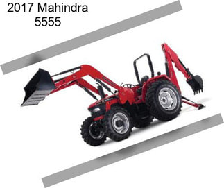 2017 Mahindra 5555