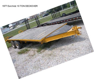 1977 Durcholz 10 TON DECKOVER