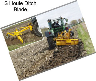 S Houle Ditch Blade