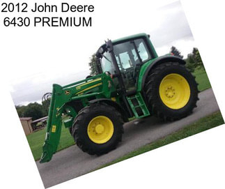 2012 John Deere 6430 PREMIUM