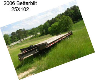 2006 Betterbilt 25X102