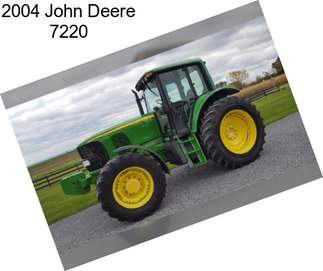 2004 John Deere 7220