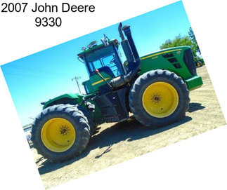 2007 John Deere 9330