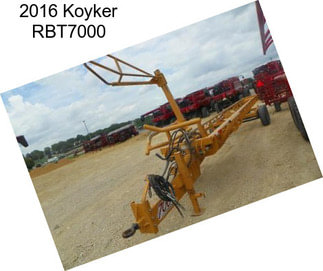 2016 Koyker RBT7000