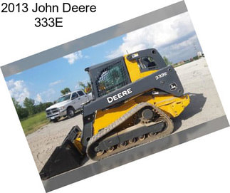 2013 John Deere 333E