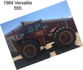 1984 Versatile 555