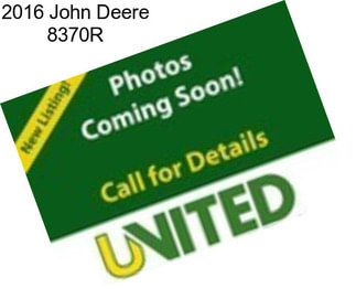 2016 John Deere 8370R