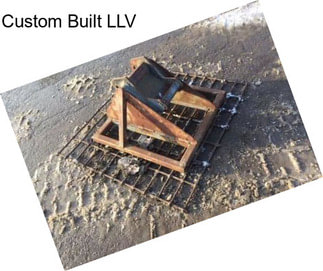 Custom Built LLV