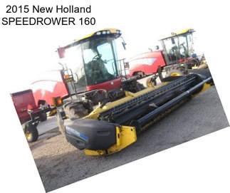 2015 New Holland SPEEDROWER 160