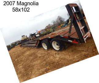 2007 Magnolia 58x102