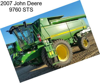 2007 John Deere 9760 STS