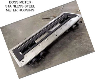 BOSS METER STAINLESS STEEL METER HOUSING