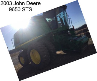 2003 John Deere 9650 STS