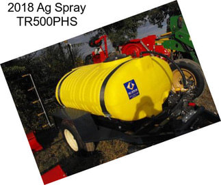 2018 Ag Spray TR500PHS