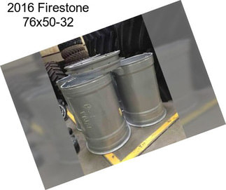 2016 Firestone 76x50-32