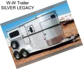 W-W Trailer SILVER LEGACY