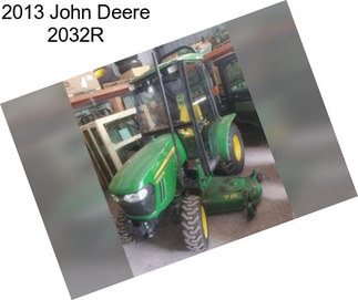 2013 John Deere 2032R