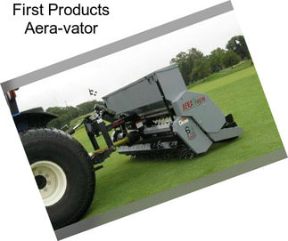 First Products Aera-vator
