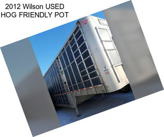 2012 Wilson USED HOG FRIENDLY POT