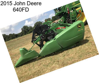 2015 John Deere 640FD