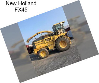 New Holland FX45