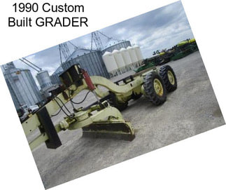 1990 Custom Built GRADER