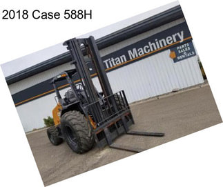 2018 Case 588H