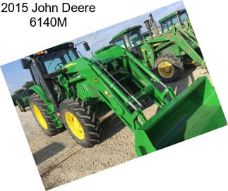 2015 John Deere 6140M