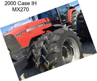 2000 Case IH MX270