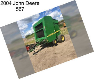 2004 John Deere 567