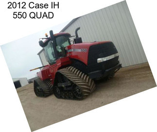 2012 Case IH 550 QUAD