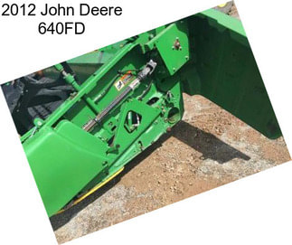 2012 John Deere 640FD