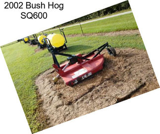 2002 Bush Hog SQ600